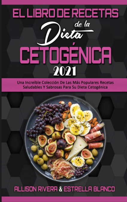 El Libro De Recetas De La Dieta Cetogénica 2021