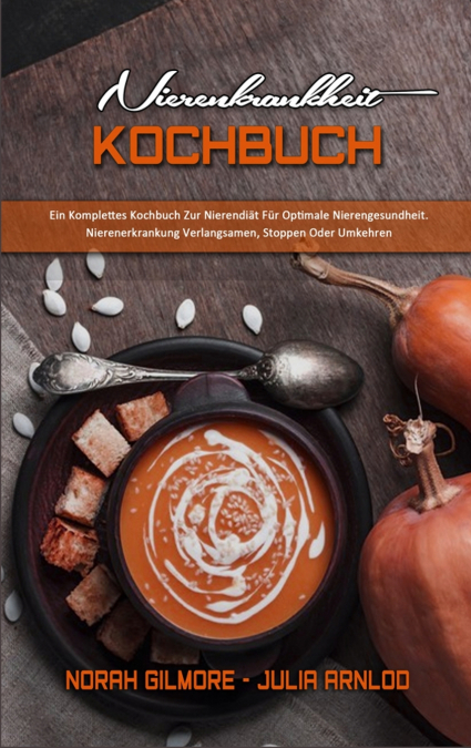 Nierenkrankheit Kochbuch