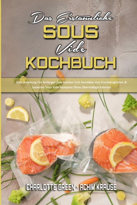 Das Erstaunliche Sous Vide Kochbuch