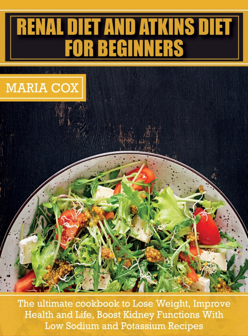Renal Diet For Beginners & Atkins Diet