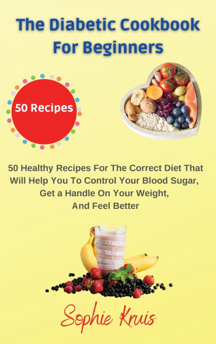 The Diabetic Cookbook for Beginners