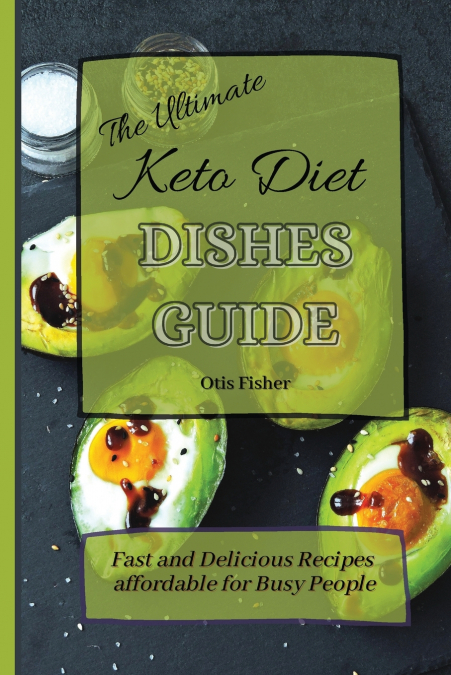 The Ultimate Keto Diet Dishes Guide