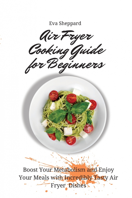 Air Fryer Cooking Guide for Beginners