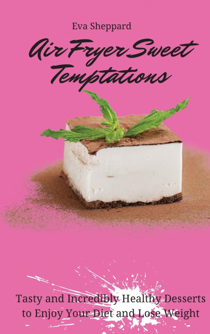 Air Fryer Sweet Temptations