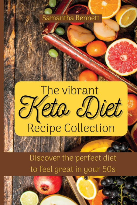 The vibrant Keto Diet Recipe Collection