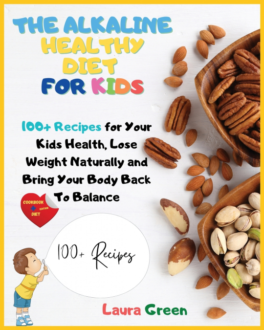 THE ALKALINE HEALTHY DIET FOR KIDS