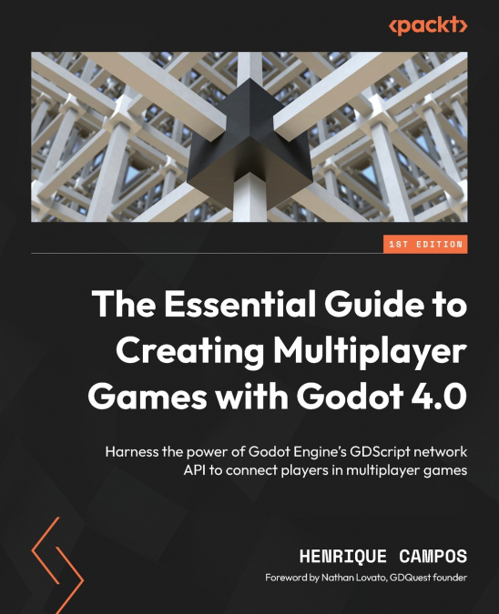 The Essential Guide to Creating Multiplayer Games with Godot 4.0