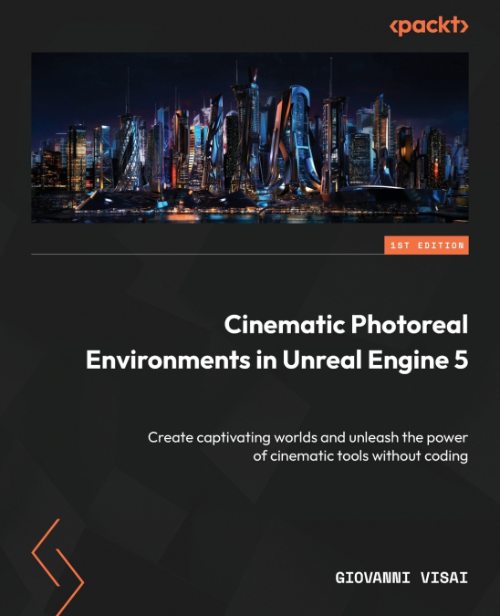 Cinematic Photoreal Environments in Unreal Engine 5