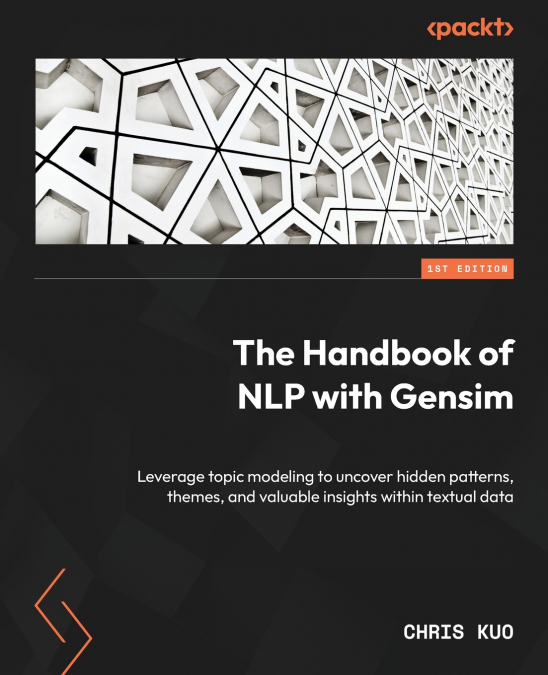 The Handbook of NLP with Gensim