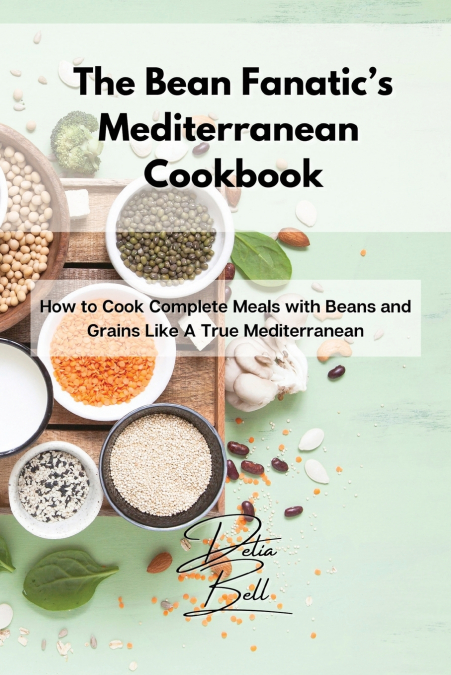 The Bean Fanatic’s Mediterranean Cookbook