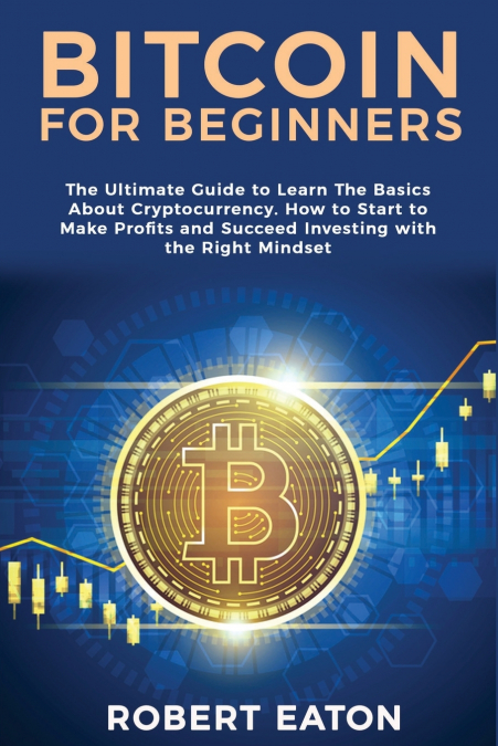 BITCOIN FOR BEGINNERS