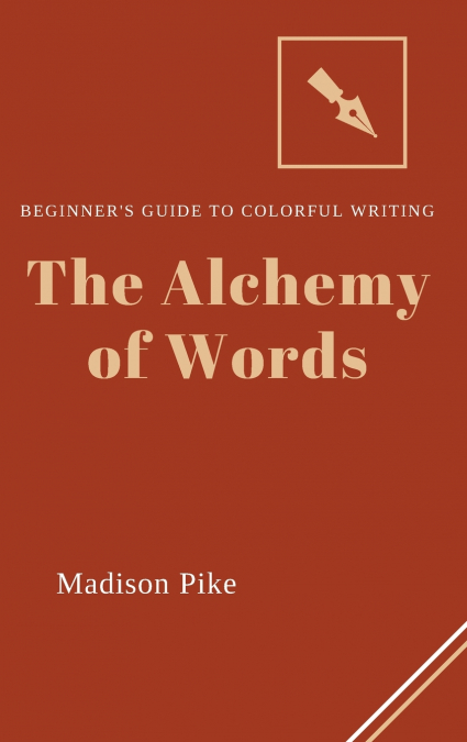 The Alchemy of Words