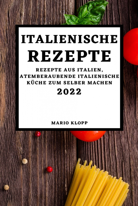 ITALIENISCHE REZEPTE 2022