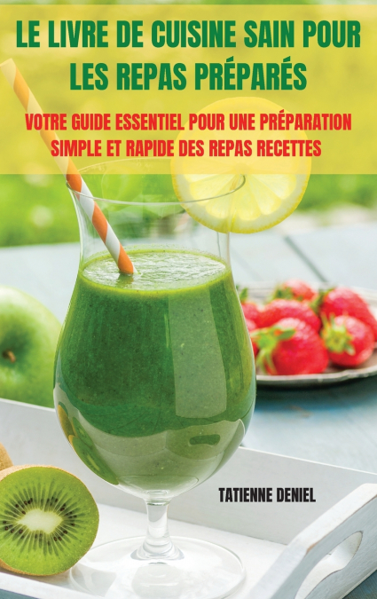 LE LIVRE DE CUISINE  SAIN POUR LES REPAS  PRÉPARÉS