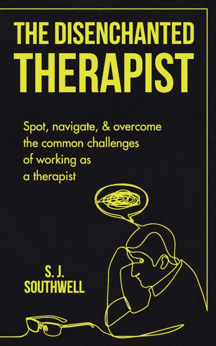 The Disenchanted Therapist