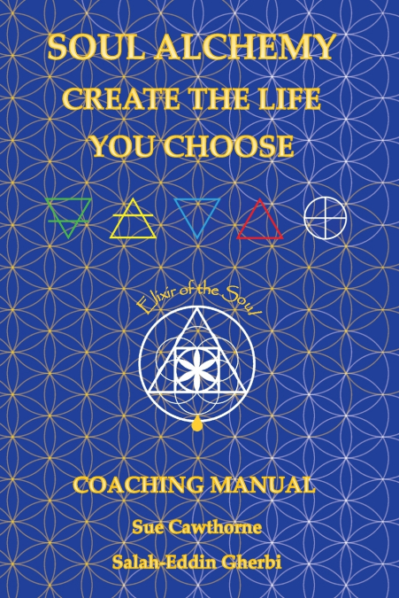 Soul Alchemy Create The Life You Choose
