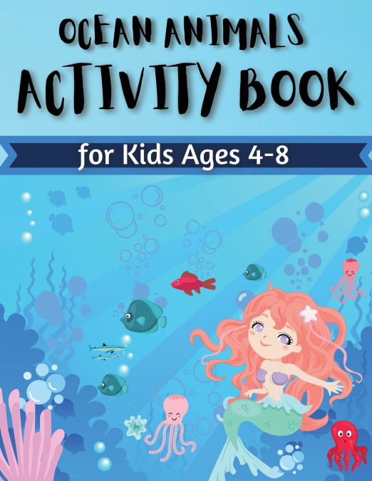 Ocean Animals Activity Book for Kids Ages 4-8