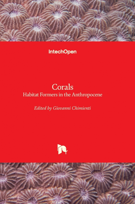 Corals - Habitat Formers in the Anthropocene