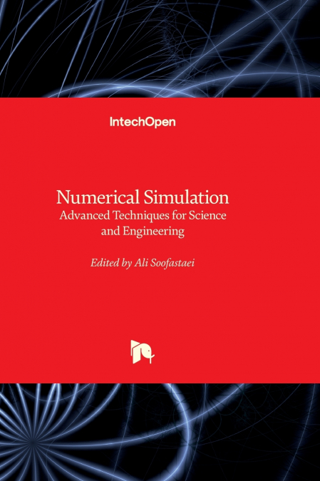 Numerical Simulation - Advanced Techniques for Science and Engineering