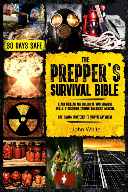 THE PREPPER’S SURVIVAL BIBLE