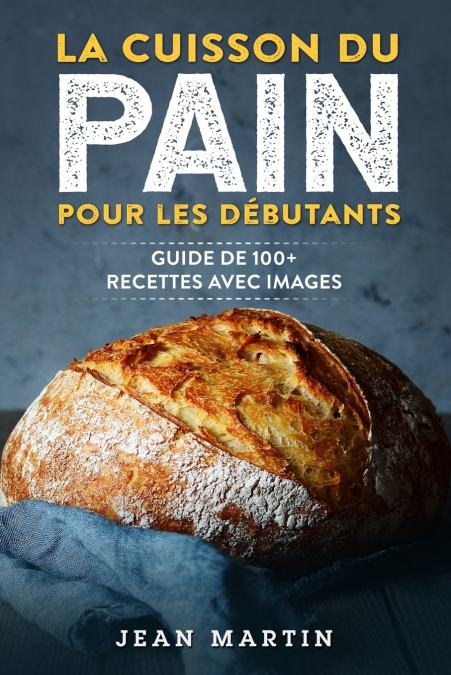 La cuisson du pain  pour les débutants