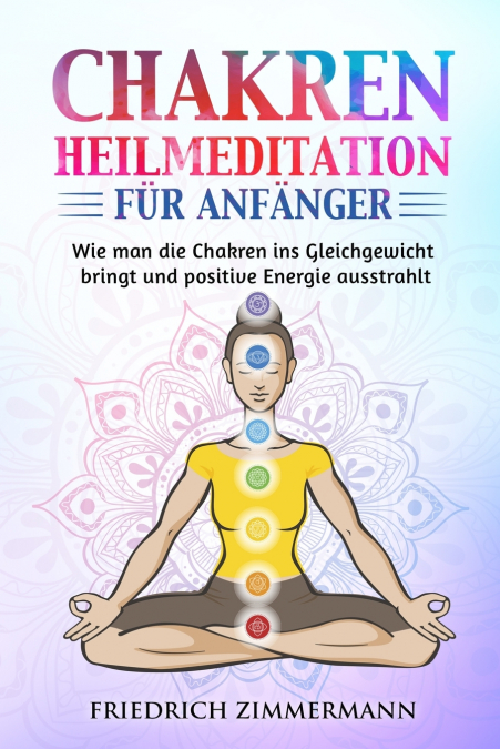Chakren-Heilmeditation für Anfänger
