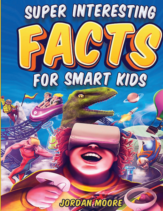 Super Interesting Facts For Smart Kids