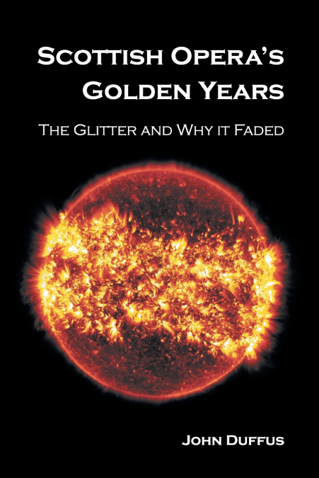 Scottish Opera’s Golden Years