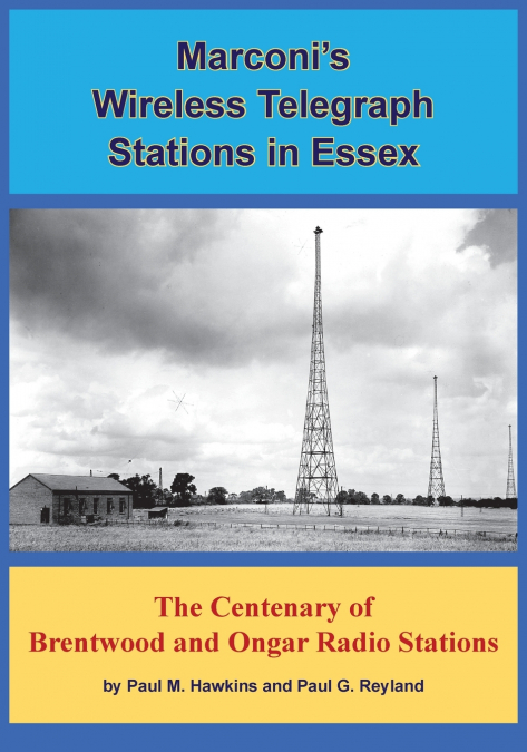 Marconi’s Wireless Telegraph Stations in Essex