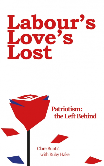 Labour’s Love’s Lost