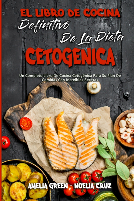 El Libro De Cocina Definitivo De La Dieta Cetogénica