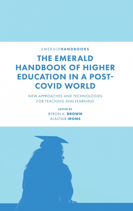 The Emerald Handbook of Higher Education in a Post-Covid World
