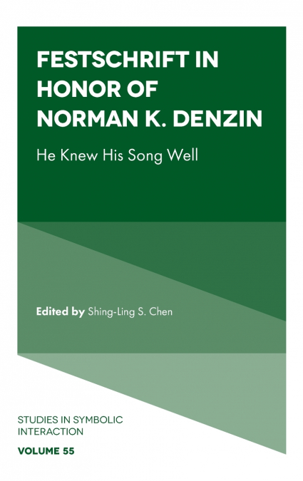 Festschrift in Honor of Norman K. Denzin