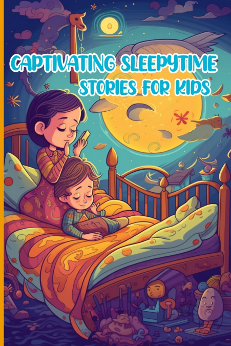 Captivating Sleepytime Stories for Kids