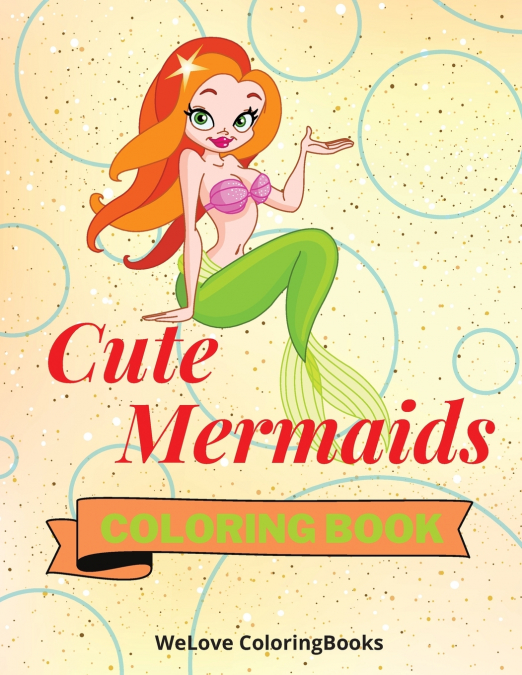 Cute Mermaids Coloring Book