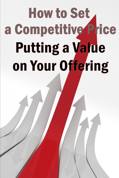 Putting a Value on Your Offering