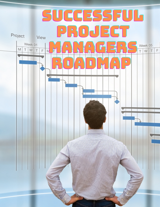Successful Project Managers Roadmap