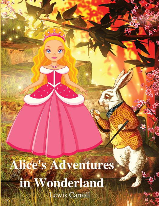 Alice’s Adventures in Wonderland