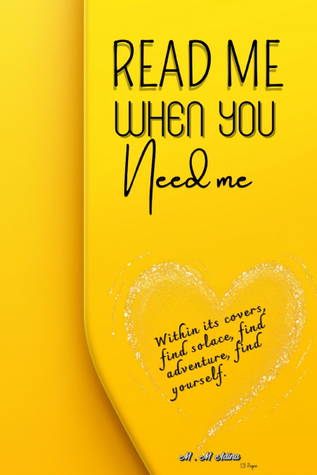 Read Me When You Need Me-A Journey of Inspiration and Resilience for women ,be your companion in times of joy, sorrow, or when you simply yearn for an enchanting escape.
