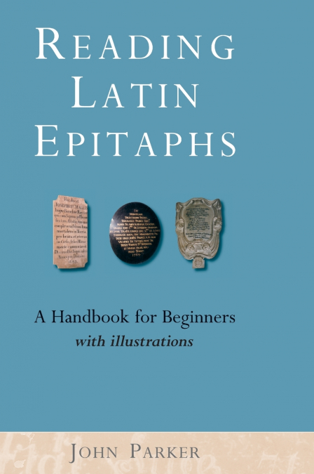 Reading Latin Epitaphs