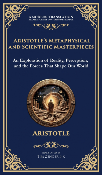 Aristotle’s Metaphysical and Scientific Masterpieces