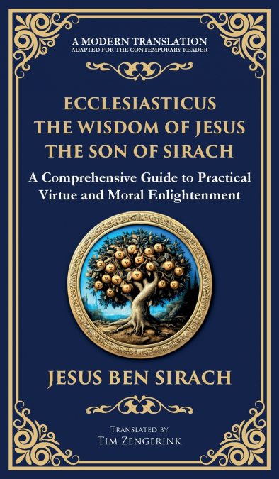 Ecclesiasticus (The Wisdom of Jesus the Son of Sirach)