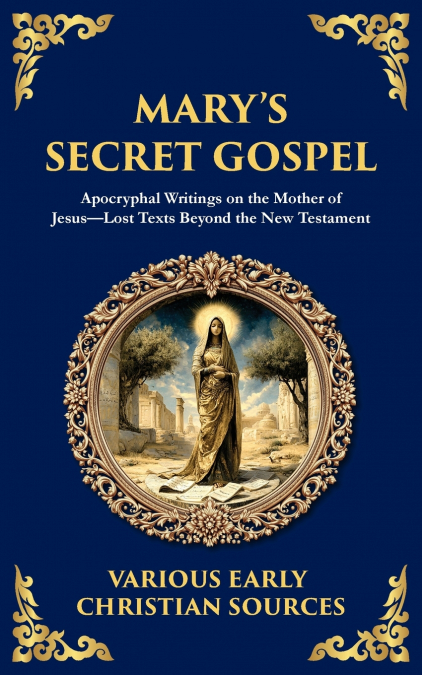 Mary’s Secret Gospel