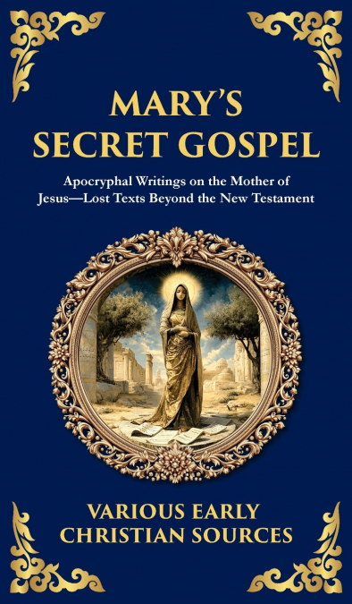 Mary’s Secret Gospel
