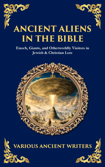 Ancient Aliens in the Bible