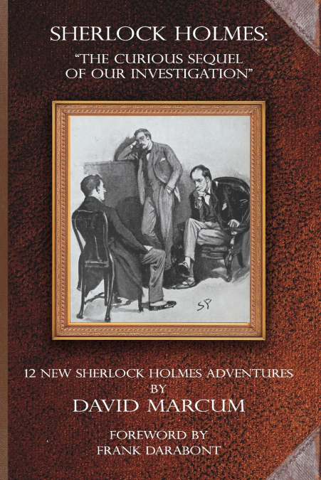 Sherlock Holmes - The Curious Sequel of Our Investigation