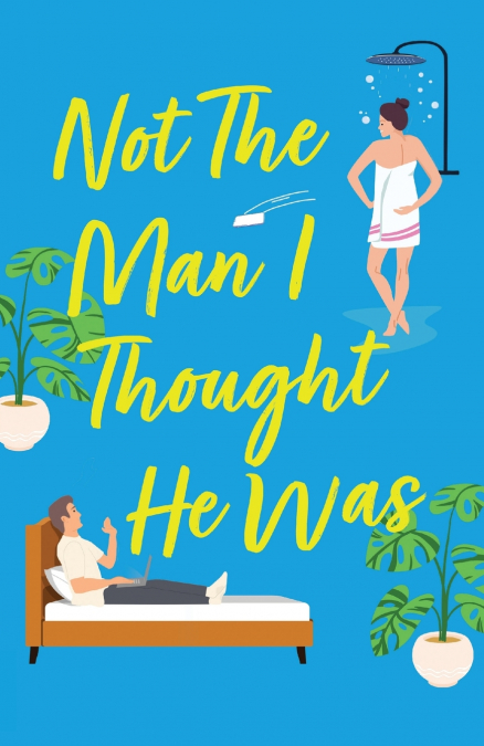 Not The Man I Thought He Was