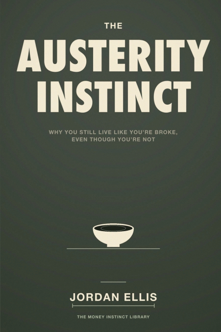 The Austerity Instinct