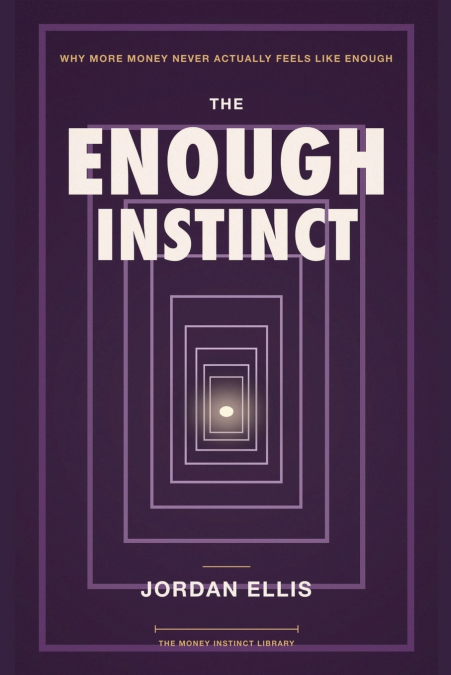 The Enough Instinct