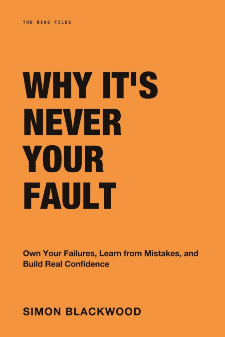 Why It’s Never Your Fault